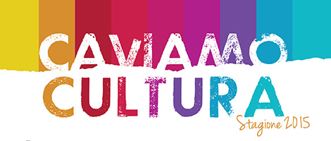 Caviamo Cultura – Programma Completo