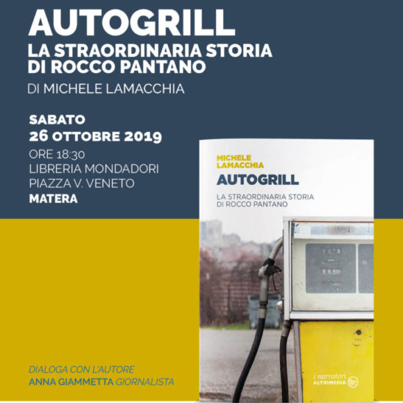 “Autogrill. La straordinaria storia di Rocco Pantano”: domani a Matera presentazione del libro di Michele Lamacchia