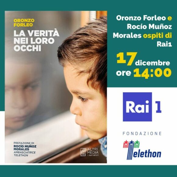 Ospite della maratona televisiva Telethon il dottor Forleo, autore di Altrimedia Edizioni con “La verità nei loro occhi”