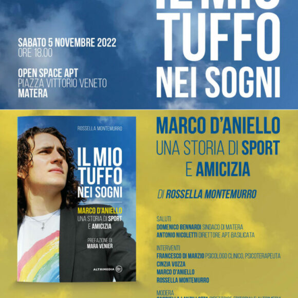 “Il mio tuffo nei sogni. Marco D’Aniello, una storia di sport e amicizia” di Rossella Montemurro: presentazione a Matera, Open Space APT, sabato 5 novembre 