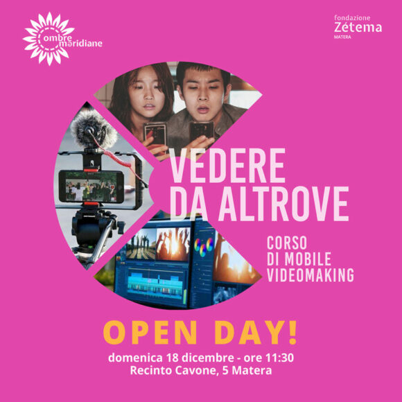 Matera: il 18 Open Day di “Vedere da altrove”, corso di mobile videomaking organizzato dai responsabili di Ombre Meridiane